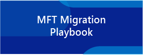 Read eGuide: Playbook MFT Migration