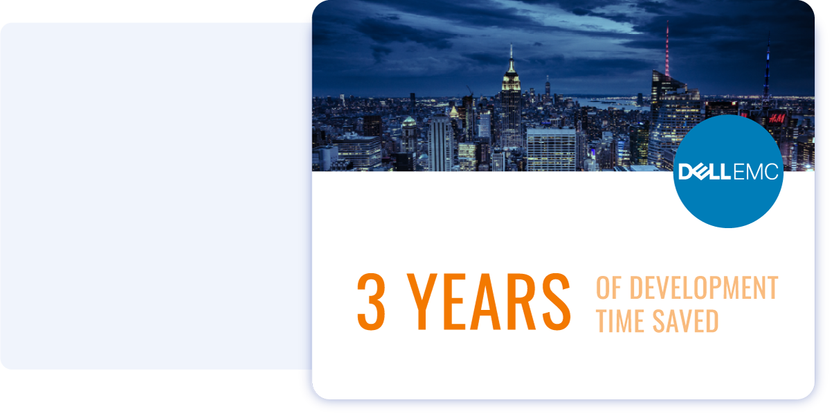 3 years of development time saved