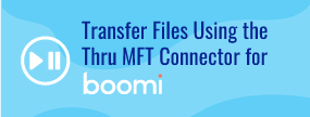 View demo for transferring files using MFT Connector for Boomi